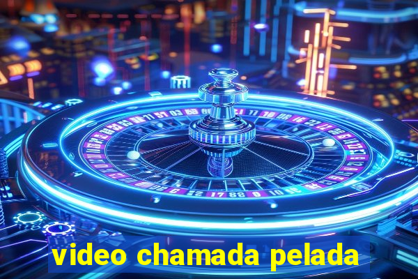 video chamada pelada